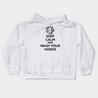 Keep Calm and Wash Your Hands (black text) Kids Hoodie